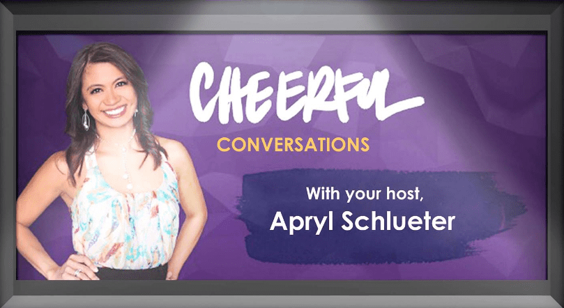 Cheerful conversations with Apryl Schlueter