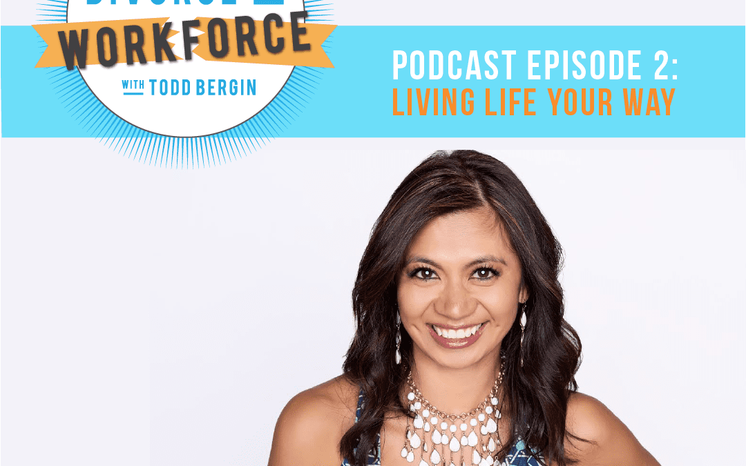Podcast Episode Living Life Your Way